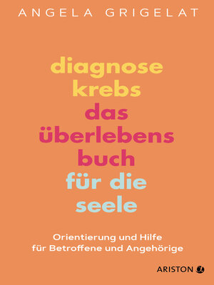 cover image of Diagnose Krebs – Das Überlebensbuch für die Seele